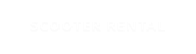 SCOOTER RENTAL