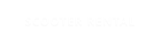 SCOOTER RENTAL
