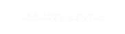 SCOOTER RENTAL