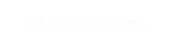 SCOOTER RENTAL