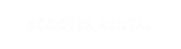 SCOOTER RENTAL