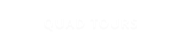 QUAD TOURS