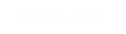 SCOOTER RENTAL